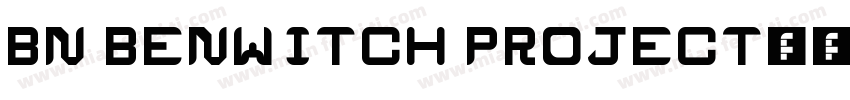 bn benwitch project字体转换